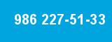 986 227-51-33